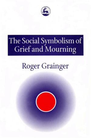 Social Symbolism of Grief and Mourning