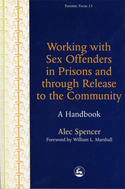 Book cover of: Working with Sex Offenders in Prisons and through Release to the Community