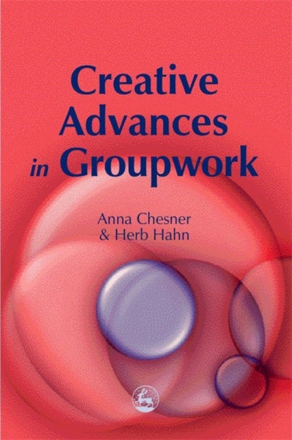 Book cover of: Creative Advances in Groupwork. By: Anna Chesner