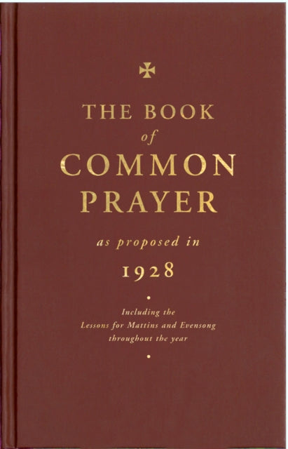 Book cover of: Book of Common Prayer as Proposed in 1928. By: The Church of England