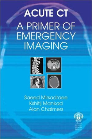 Acute CT: A Primer of Emergency Imaging