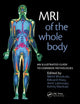 Book cover of: MRI of the Whole Body. By: Kshitij Mankad