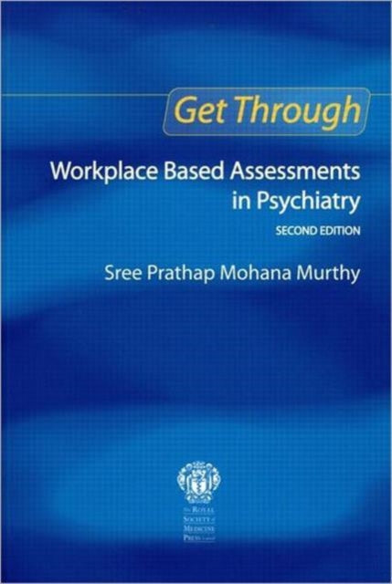 Book cover of: Get Through Workplace Based Assessments in Psychiatry, Second edition