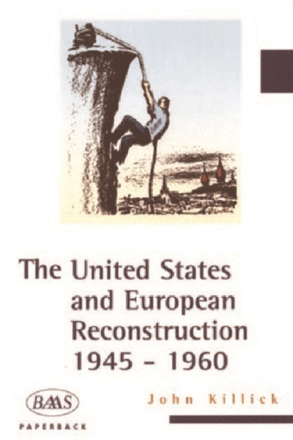 Book cover of: United States and European Reconstruction. By: John Killick