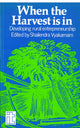 Book cover of: When the Harvest is in. By: Shailendra Vyakarnam