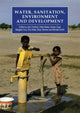 Book cover of: Water, Sanitation, Environment and Development. By: John Aston Pickford