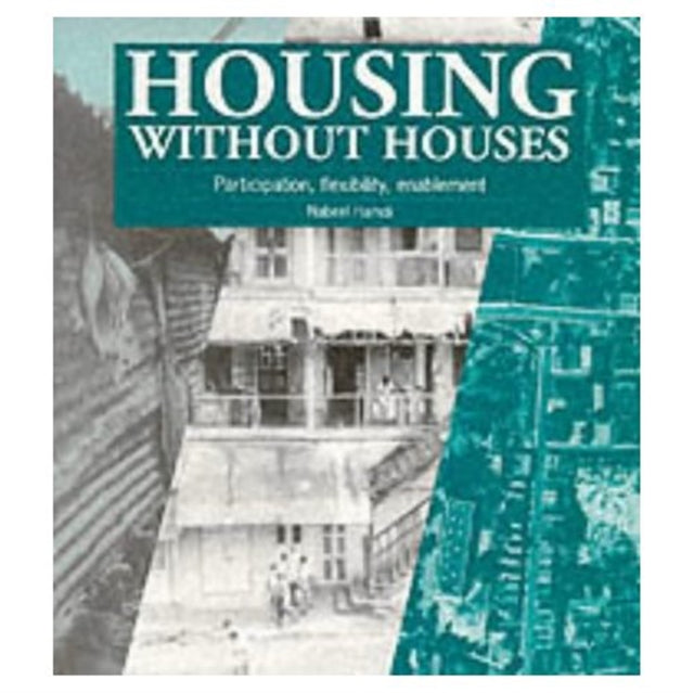 Book cover of: Housing without Houses. By: Nabeel Hamdi