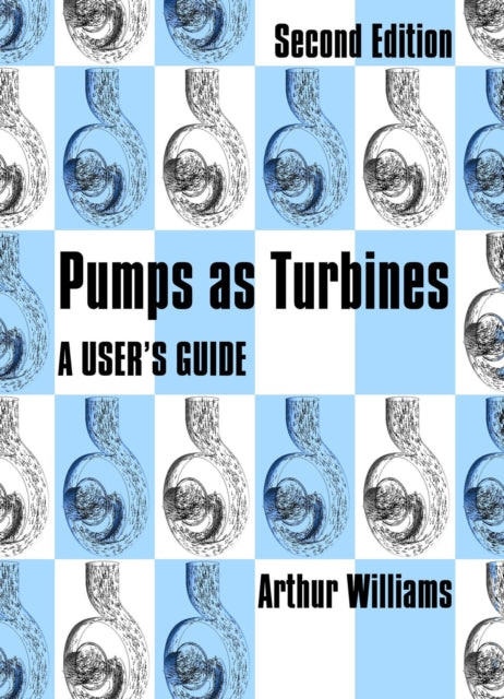 Book cover of: Pumps as Turbines. By: Arthur Williams