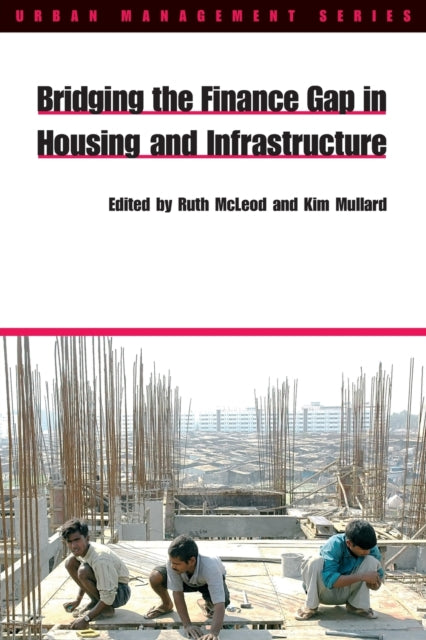 Book cover of: Bridging the Finance Gap in Housing and Infrastructure