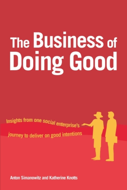 Book cover of: Business of Doing Good. By: Anton Simanowitz