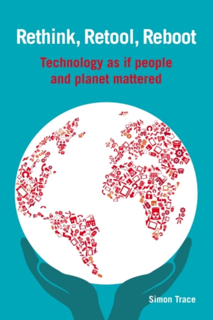 Book cover of: Rethink, Retool, Reboot. By: Simon Trace