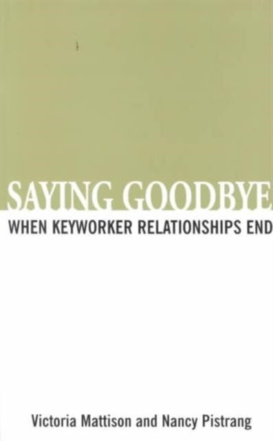 Book cover of: Saying Goodbye. By: Victoria Mattison