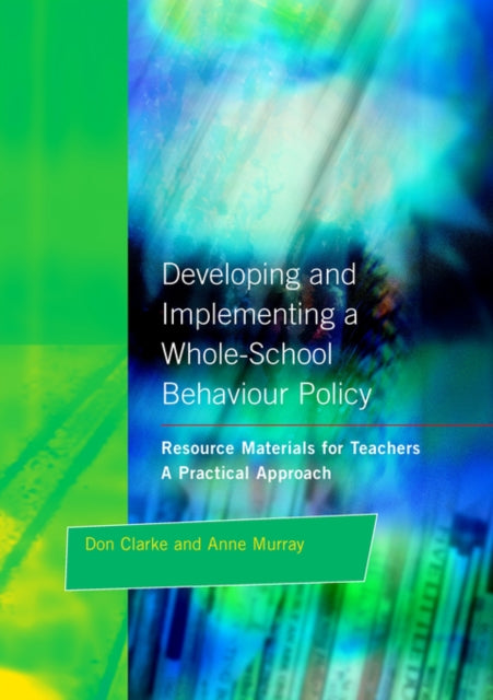 Book cover of: Developing and Implementing a Whole-School Behavior Policy. By: Clarke