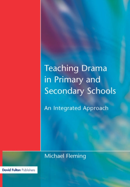 Teaching Drama in Primary and Secondary Schools