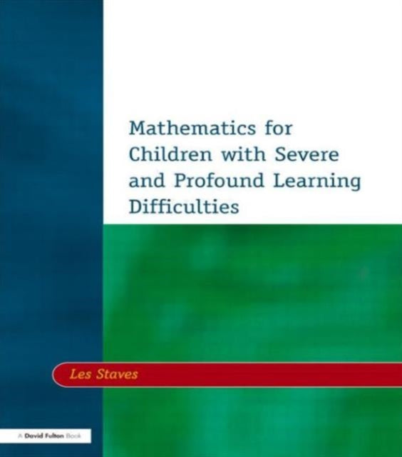 Book cover of: Mathematics for Children with Severe and Profound Learning Difficulties. By: Les Staves