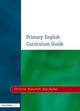 Book cover of: Primary English Curriculum Guide. By: Chris Moorcroft