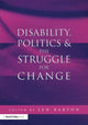 Book cover of: Disability, Politics and the Struggle for Change. By: Len Barton