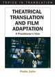 Book cover of: Theatrical Translation and Film Adaptation. By: Phyllis Zatlin