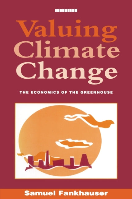 Book cover of: Valuing Climate Change. By: Samuel Fankhauser