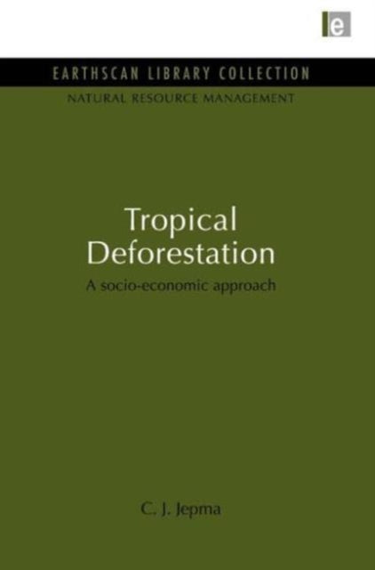 Book cover of: Tropical Deforestation. By: C.J. Jepna
