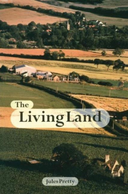 Book cover of: Living Land. By: Jules Pretty