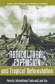 Book cover of: Agricultural Expansion and Tropical Deforestation