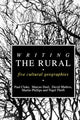 Book cover of: Writing the Rural. By: Paul J. Cloke