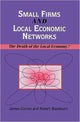 Book cover of: Small Firms and Local Economic Networks