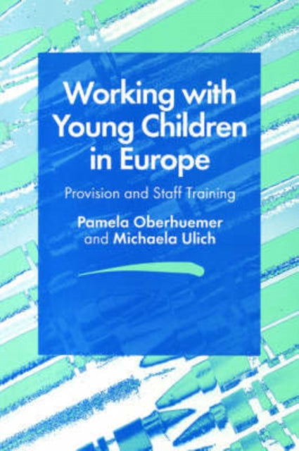 Book cover of: Working with Young Children in Europe