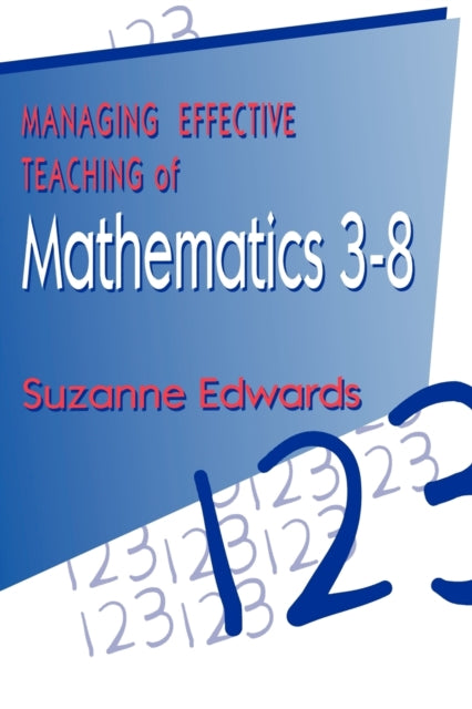 Book cover of: Managing Effective Teaching of Mathematics 3-8. By: Suzanne Edwards