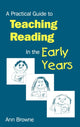 Book cover of: Practical Guide to Teaching Reading in the Early Years. By: Ann C Browne