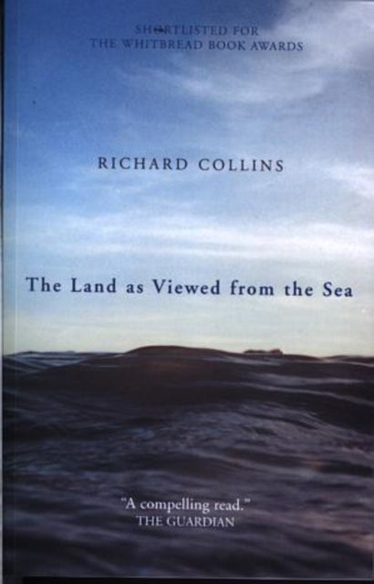 Book cover of: Land as Viewed from the Sea. By: Richard Collins