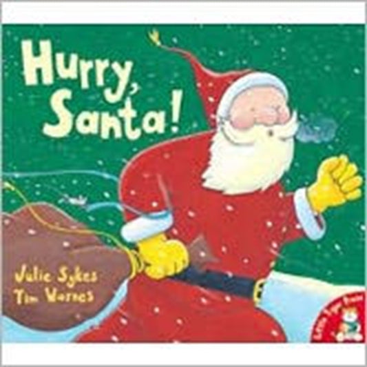 Book cover of: Hurry, Santa!. By: Julie Sykes