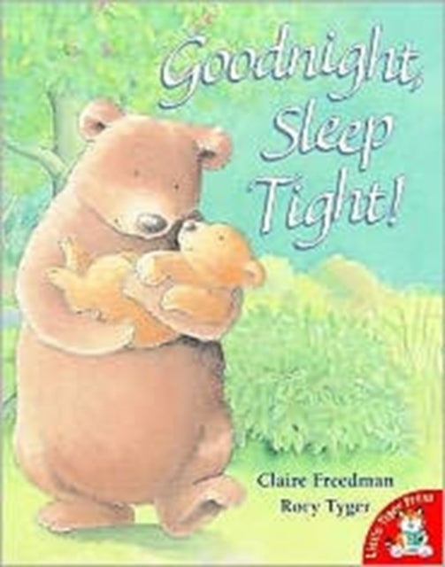Book cover of: Goodnight, Sleep Tight!. By: Claire Freedman