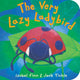 Book cover of: Very Lazy Ladybird. By: Isobel Finn
