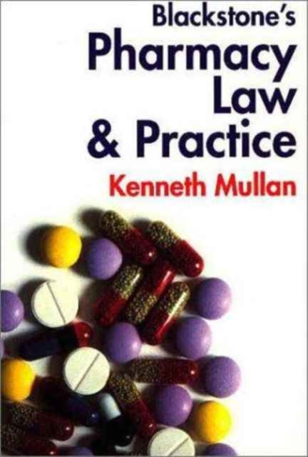 Book cover of: Blackstone's Pharmacy Law and Practice. By: Kenneth Mullan