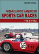 Book cover of: Mid-Atlantic American Sports Car Races 1953-1962. By: Terry O'Neil