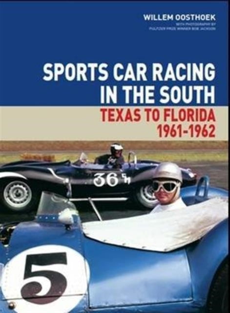 Book cover of: Sports Car Racing in the South. By: Willem Oosthoek