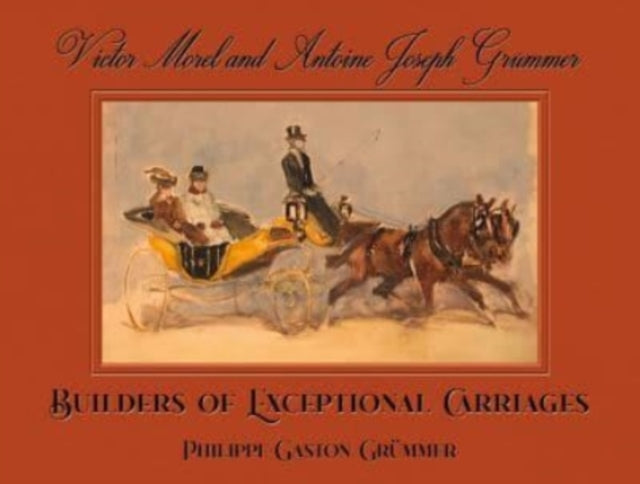 Book cover of: Victor Morel and Antoine Joseph Grummer. By: Philippe Grümmer
