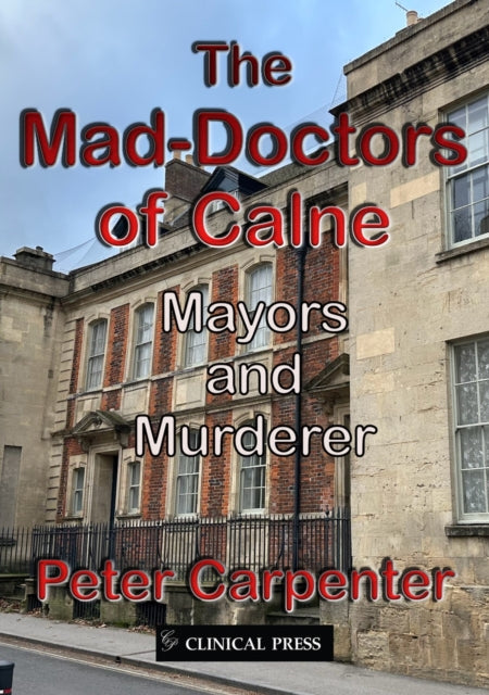 Book cover of: Mad-Doctors of Calne