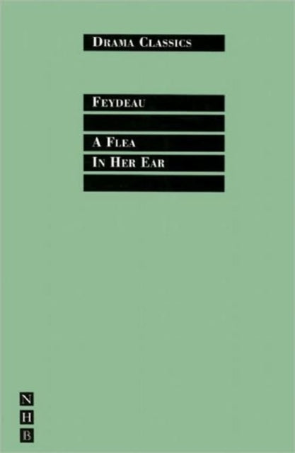 Book cover of: Flea in Her Ear. By: Georges Feydeau