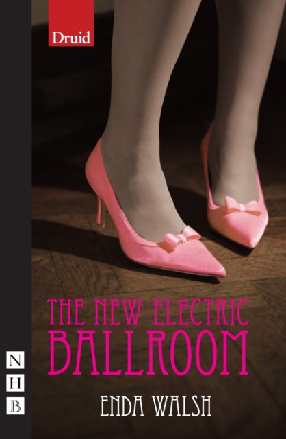 Book cover of: New Electric Ballroom. By: Enda Walsh