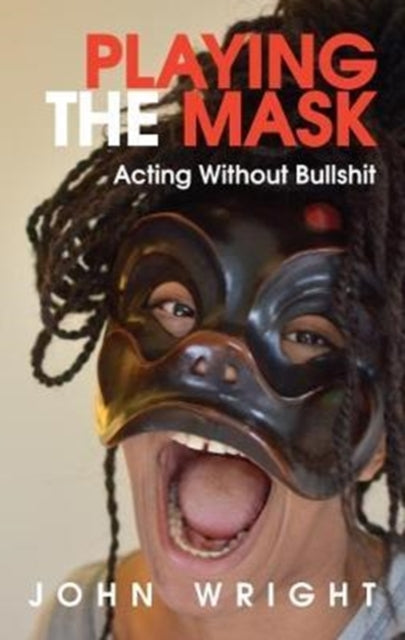Book cover of: Playing the Mask. By: John Wright
