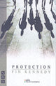 Book cover of: Protection. By: Fin Kennedy