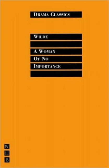 Book cover of: Woman of No Importance. By: Oscar Wilde