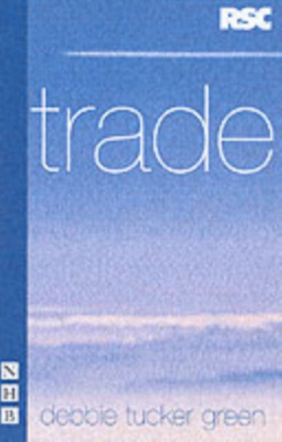 Book cover of: trade & generations: two plays. By: Debbie Tucker Green