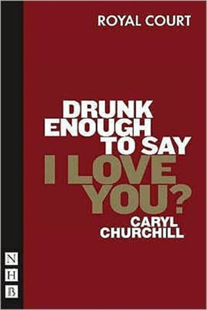 Drunk Enough To Say I Love You?