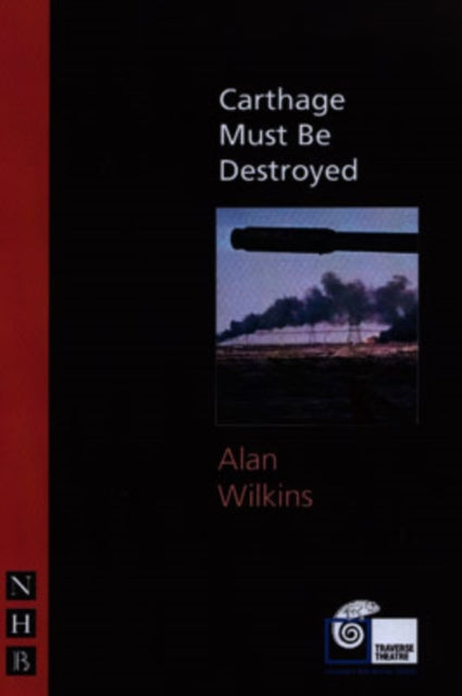 Book cover of: Carthage Must Be Destroyed. By: Alan Wilkins