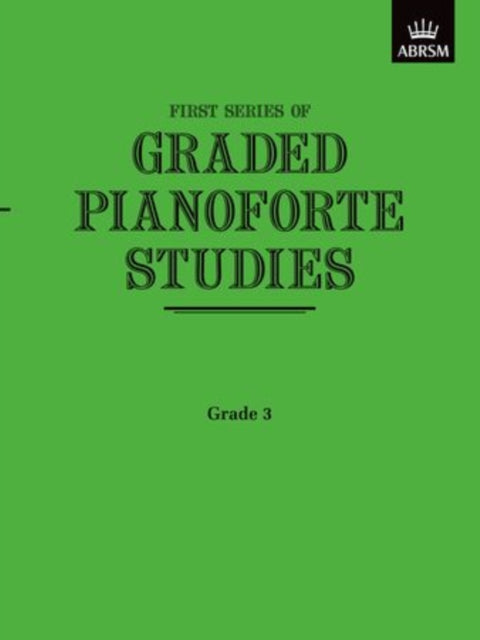 Book cover of: Graded Pianoforte Studies, First Series, Grade 3