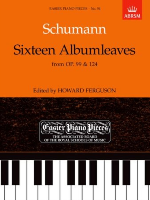 Book cover of: Sixteen Albumleaves, from Op.99 & 124. By: Howard Ferguson